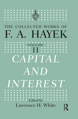 Capital and Interest - White, Lawrence H. (Editor)