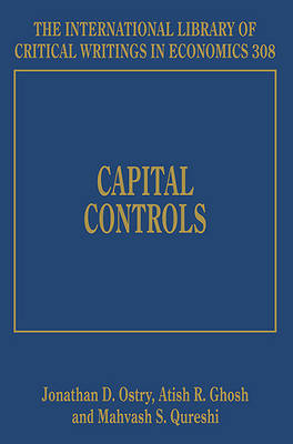 Capital Controls - Ostry, Jonathan D. (Editor), and Ghosh, Atish R. (Editor), and Qureshi, Mahvash S. (Editor)