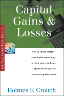 Capital Gains & Losses: How to "Exact Match" Your Broker Reportings, Revamp Your Cost Basis, & Optimize the 15% Tax Rate on Long-Term Gains