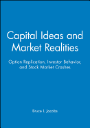 Capital Ideas and Market Realities: Option Replication, Investor Behavior, and Stock Market Crashes