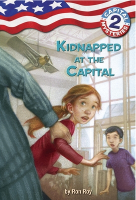 Capital Mysteries #2: Kidnapped at the Capital - Roy, Ron