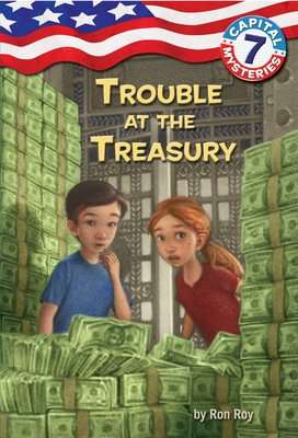 Capital Mysteries #7: Trouble at the Treasury - Roy, Ron