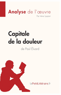 Capitale de la douleur de Paul ?luard (Analyse de l'oeuvre): Analyse compl?te et r?sum? d?taill? de l'oeuvre