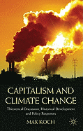 Capitalism and Climate Change: Theoretical Discussion, Historical Development and Policy Responses