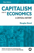 Capitalism and Its Economics: A Critical History
