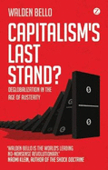 Capitalism's Last Stand?: Deglobalization in the Age of Austerity