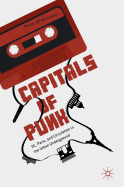 Capitals of Punk: DC, Paris, and Circulation in the Urban Underground