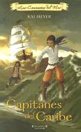 Capitanes del Caribe - Meyer, Kai, and Serra, Luis (Translated by)