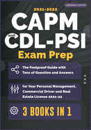 CAPM-CDL-PSI Exam Prep [3 Books in 1]: The Foolproof Guide with Tens of Question and Answers for Your Personal Management, Commercial Driver and Real Estate License (2021-22)