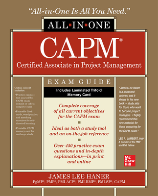 CAPM Certified Associate in Project Management All-in-One Exam Guide - Haner, James