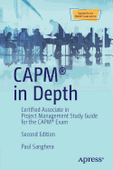 Capm(r) in Depth: Certified Associate in Project Management Study Guide for the Capm(r) Exam