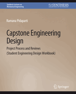 Capstone Engineering Design: Project Process and Reviews (Student Engineering Design Workbook)