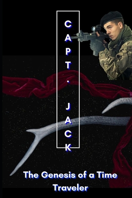 Capt. Jack - The Genesis of a Time Traveler: The Genesis of a Time Traveler - Williams, Dylan