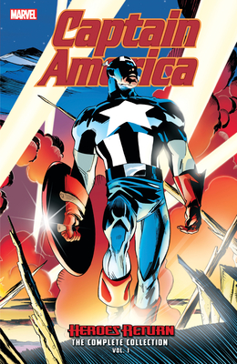 Captain America: Heroes Return - The Complete Collection - Waid, Mark, and Busiek, Kurt, and Stern, Roger