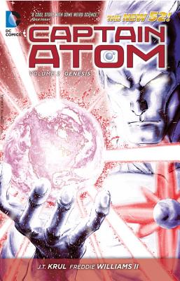 Captain Atom Vol. 2: Genesis (The New 52) - Krul, J.T.