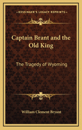 Captain Brant and the Old King: The Tragedy of Wyoming