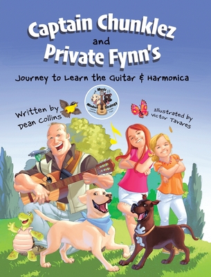 Captain Chunklez and Private Fynn's Journey to Learn the Guitar & Harmonica - Collins, Dean