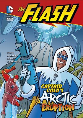 Captain Cold's Arctic Eruption - DeCarlo, Mike, and Loughridge, Lee, and Mason, Jane B