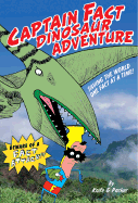 Captain Fact: Dinosaur Adventure - Book #2