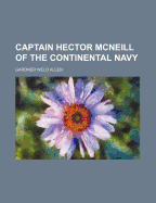 Captain Hector McNeill of the Continental Navy