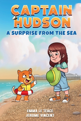 Captain Hudson: A Surprise From The Sea - Vincent, Jerome, and Le Teace, Emma