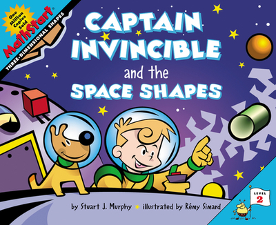 Captain Invincible and the Space Shapes - Murphy, Stuart J
