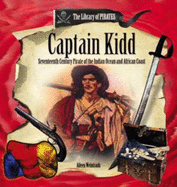 Captain Kidd: Seventeenth Century Pirate of the Indian Ocean and the African Coast