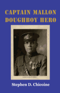 Captain Mallon: Doughboy Hero