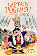 Captain Pugwash and the Mutiny - Ryan, John