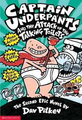 Captain Underpants and the Attack of the Talking Toilets (Captain Underpants #2) - Pilkey, Dav