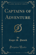Captains of Adventure (Classic Reprint)