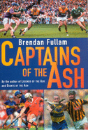 Captains of the Ash - Fullam, Brendan