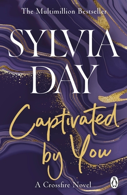 Captivated by You: A Crossfire Novel - Day, Sylvia