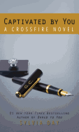 Captivated by You: A Crossfire Novel