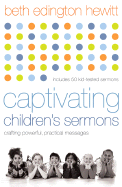 Captivating Children's Sermons: Crafting Powerful, Practical Messages
