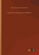 Captives Among the Indians