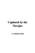 Captured by the Navajos