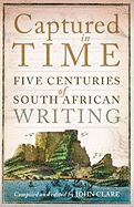 Captured in time: Five centuries of South African writing