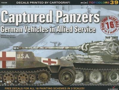 Captured Panzers: German Vehicles in Allied Service - Jaszcolt, Marek, and Wrobel, Arkadisuz