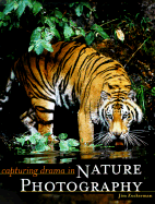 Capturing Drama in Nature Photography - Zuckerman, Jim