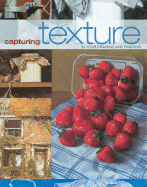 Capturing Texture: In Your Drawing and Painting - Warr, Michael