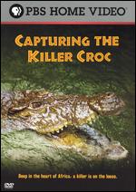 Capturing the Killer Croc - Jean-Michel Corillion; Vincent Munie