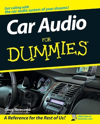 Car Audio For Dummies - Newcomb, Doug, and Mettler, Mike (Foreword by)