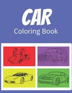 Car Coloring Book: Car Lovers Book of Fast Cars, Sports Cars and More