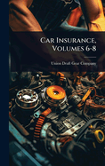 Car Insurance, Volumes 6-8