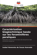 Caract?risation biog?ochimique bas?e sur les foraminif?res paraliques