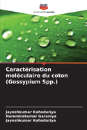 Caract?risation mol?culaire du coton (Gossypium Spp.)