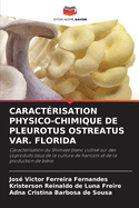 Caract?risation Physico-Chimique de Pleurotus Ostreatus Var. Florida