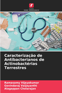 Caracteriza??o de Antibacterianos de Actinobact?rias Terrestres