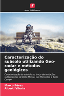 Caracteriza??o do subsolo utilizando Geo-radar e m?todos geol?gicos